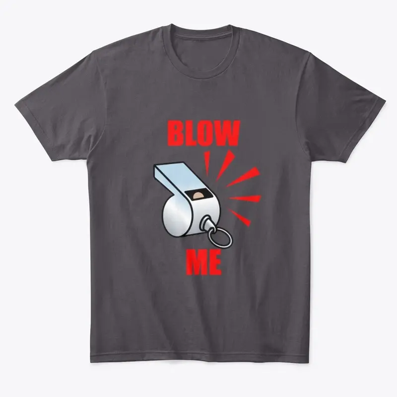 Blow Me